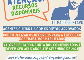 Recursos da Lei Paulo Gustavo estão a disposição em Rio Fortuna